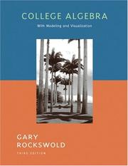 College algebra with modeling and visualization by Gary K. Rockswold