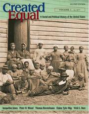 Cover of: Created Equal: A Social and Political History of the United States, Volume I (to 1877) (2nd Edition) (MyHistoryLab Series)