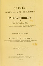 Cover of: On the causes, symptoms, and treatment of spermatorrhœa