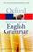 Cover of: Oxford dictionary of English grammar