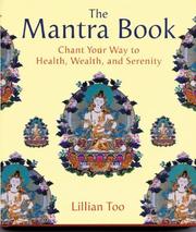 Cover of: The Mantra Book: Chant Your Way to Health, Wealth and Serenity