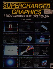 Cover of: Supercharged graphics: a programmer's source code toolbox