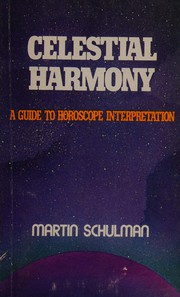 Cover of: Celestial Harmony: A Guide to Horoscope Interpretation