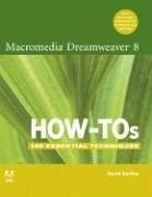 Macromedia Dreamweaver 8 how-tos : 100 essential techniques