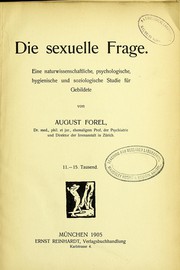 Cover of: Die sexuelle Frage: eine naturwissenschaftliche, psychologische, hygienische und soziologische Studie für Gebildete