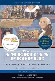 Cover of: The American People, Brief Edition: Creating a Nation and Society, Volume I, Primary Source Edition (5th Edition)