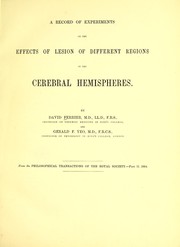 Cover of: A record of experiments on the effects of lesion of different regions of the cerebral hemispheres