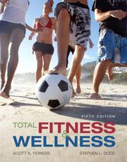 Total Fitness and Wellness by Scott K. Powers, Stephen L. Dodd, Virginia J. Noland