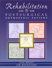 Rehabilitation for the postsurgical orthopedic patient by Lisa Maxey, Jim Magnusson