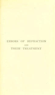 Cover of: Errors of refraction and their treatment: a clinical pocket-book for practitioners and students