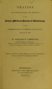 Cover of: Oration delivered before the members of the Royal Medical Society of Edinburgh, at the celebration of their centenary, February 17, 1837