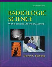 Cover of: Radiologic Science for Technologists - Workbook and Laboratory Manual by Stewart C. Bushong, Stewart Bushong