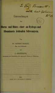 Cover of: Untersuchungen des Harns und Blutes einer an Hydrops und Albuminurie leidenden Schwangern