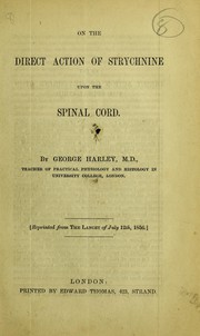 Cover of: On the direct action of strychnine upon the spinal cord