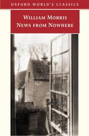 Cover of: News from Nowhere, or, An epoch of rest: being some chapters from a utopian romance
