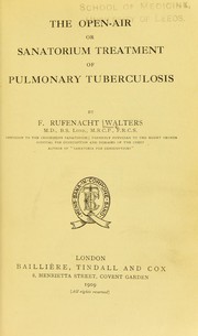 Cover of: The open-air or sanatorium treatment of pulmonary tuberculosis
