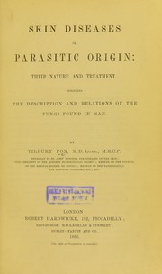 Cover of: Skin diseases of parasitic origin: their nature and treatment, including the description and relations of the fungi found in man
