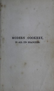 Cover of: Modern cookery, in all its branches by Eliza Acton