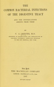 Cover of: The common bacterial infections of the digestive tract and the intoxications arising from them