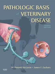 Pathologic basis of veterinary disease by M. Donald McGavin, James F. Zachary