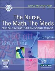 Cover of: The Nurse, The Math, The Meds: Drug Calculations Using Dimensional Analysis