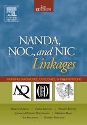 NANDA, NOC and NIC linkages by Marion Johnson, Gloria M. Bulechek, Joanne McCloskey  Dochterman, Meridean L. Maas, Sue Moorhead, Elizabeth Swanson, Howard K. Butcher