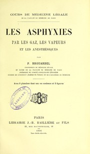 Cover of: Les asphyxies par les gaz, les vapeurs et les anesthésiques