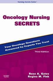 Oncology nursing secrets by Rose A. Gates, Regina M. Fink