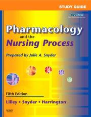 Cover of: Pharmacology and the Nursing Process by Linda Lane Lilley, Scott Harrington, Julie S. Snyder