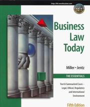 Business law today : the essentials : text & summarized cases; legal, ethical, regulatory, and international environment