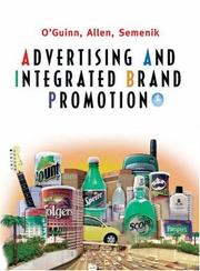 Advertising and integrated brand promotion by Thomas C O'Guinn, Thomas O'Guinn, Chris Allen, Richard J. Semenik