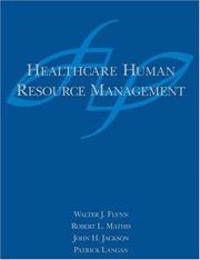 Healthcare human resource management by Walter J. Flynn, Robert L. Mathis, John H. Jackson, Patrick J. Langan