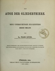 Cover of: Das Auge der Gliederthiere: neue Untersuchungen zur Kenntniss dieses Organs