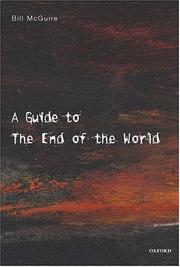 Cover of: A guide to the end of the world: everything you never wanted to know