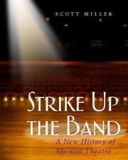 Cover of: Strike Up the Band: A New History of Musical Theatre