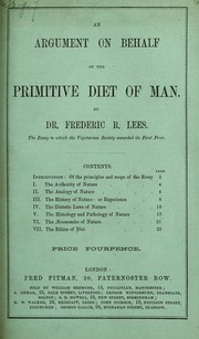Cover of: An argument on behalf of the primitive diet of man