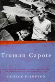 Truman Capote : in which various friends, enemies, acquaintances, and detractors recall his turbulent career