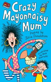 Crazy mayonnaisy mum : poems