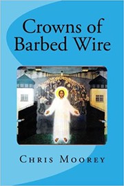 Cover of: Crowns of Barbed Wire: Orthodox Christian Martyrs of the Twentieth Century