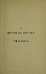 Cover of: The  structure and distribution of coral reefs by by Charles Darwin.