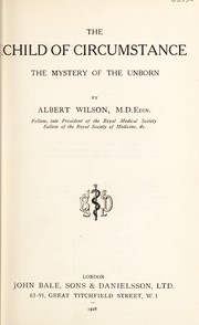 Cover of: The child of circumstance: the mystery of the unborn