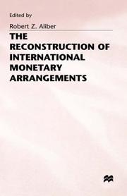 The Reconstruction of international monetary arrangements