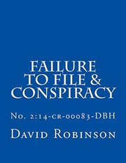 Cover of: Failure to File & Conspiracy : United States vs. Messier & Robinson - No. 2: 14-cr-00083-DBH