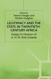 Cover of: Legitimacy and the state in twentieth-century Africa: essays in honour of A.H.M. Kirk-Greene