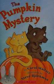 Cover of: The pumpkin mystery by Carol Wallace