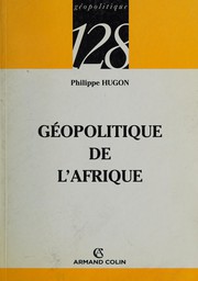 Géopolitique de l'Afrique by Philippe Hugon