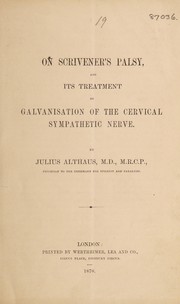 Cover of: On scrivener's palsy and its treatment by galvanization of the cervical sympathetic nerve