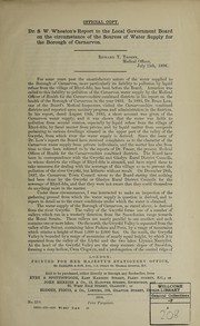 Cover of: Dr. S.W. Wheaton's report to the Local Government Board on the circumstance of the sources of water supply for the borough of Carnarvon