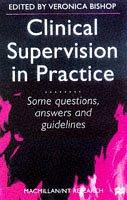 Clinical supervision in practice : some questions, answers and guidelines