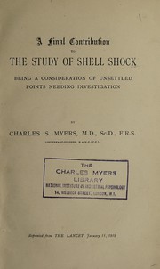 Cover of: A final contribution to the study of shell shock: being a consideration of unsettled points needing investigation